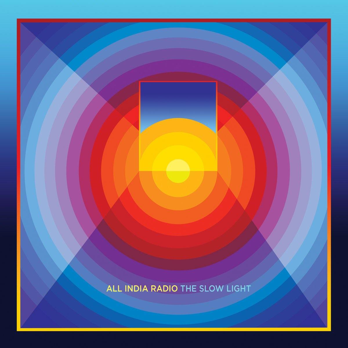 All India Radio - The Slow Light - Behind The Sky Music